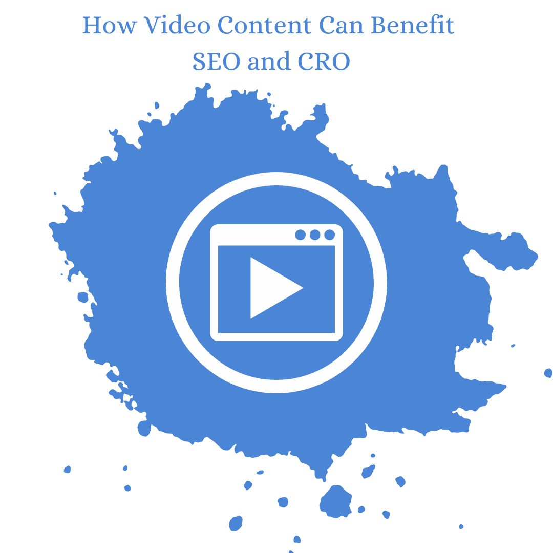 How Video Content Can Benefit SEO and CRO